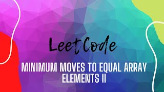 462. Minimum Moves to Equal Array Elements II | Leetcode solution | medium problem