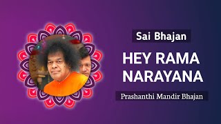 Hey Rama Narayana | Sai Bhajan