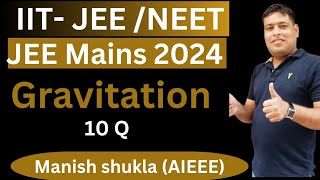 Gravitation jee mains 2024 pyqs | IIT- JEE | NEET | by Manish shukla