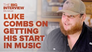 Luke Combs on How He Got His Start in Music | The Big Interview