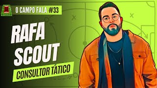 RAFAEL MARQUES [RAFA SCOUT] | O CAMPO FALA #33