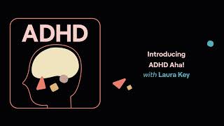 Introducing ADHD Aha!