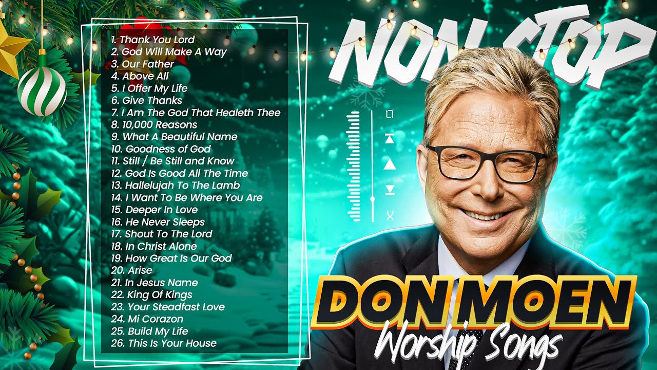 Non Stop Christmas Worship Don Moen Praise And Worship Songs Playlist ...