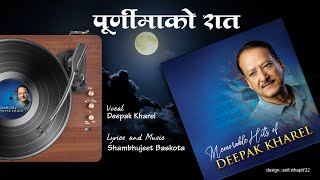 Poornima Ko Raat  I  Deepak Kharel  I  Shambhujeet Baskota