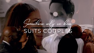 Suits Couples-Somewhere Only We Know