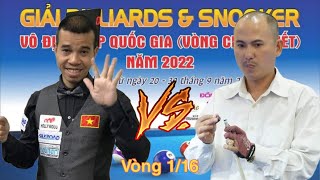 TRẦN QUYẾT CHIẾN vs NGUYỄN BÙI ĐẶNG VĨNH | Vòng 1/16 Carom 3 Băng VĐQG 2022