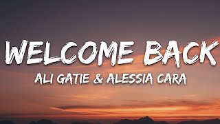 Ali Gatie - Welcome Back (Lyrics) feat. Alessia Cara