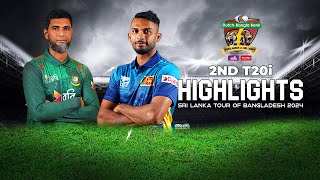 Bangladesh vs Sri Lanka Highlights || 2nd T20i || Sri Lanka tour of Bangladesh 2024