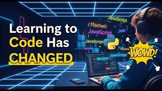 Learning to Code Has Changed | Modern Coding Tips & Tricks for Beginners