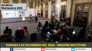 Edición Matutina Viernes 6 de Diciembre 2024