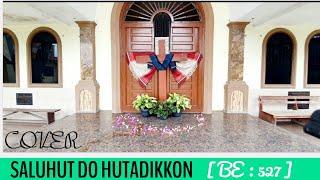 SALUHUT DO HUTADIKKON - BE 527 || COVER ANI MANIK