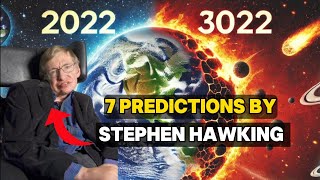 7 shocking predictions by Stephen Hawking!