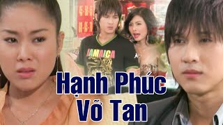 HẠNH PHÚC VỠ TAN | Phim Việt Nam Hay Mới Nhất 2023 | Phim Tình Cảm Việt Nam Hay Nhất 2023