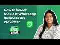How to Select the Best WhatsApp Business API Provider – Latest 2025 Update
