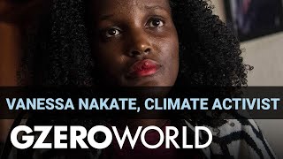 Vanessa Nakate: Literally “Cropped Out” of the Climate Conversation (\u0026 Still Working) | GZERO World