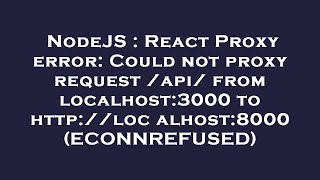 NodeJS : React Proxy error: Could not proxy request /api/ from localhost:3000 to http://localhost:80