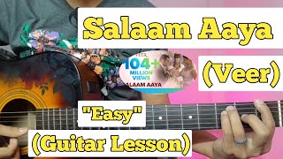 Salaam Aaya - Veer | Guitar Lesson | Easy Chords | (Roop Kumar Rathod)