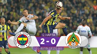 Fenerbahçe (2-0) Aytemiz Alanyaspor | 12. Hafta - 2018/19