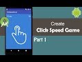Create a simple Click Speed Game - Part 1 - Android Studio Tutorial