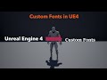 How To Use Custom Fonts In Unreal Engine 4