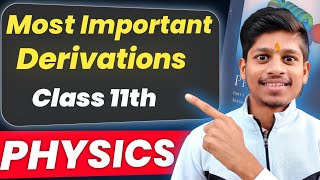 CLASS 11 - Most Important Derivations for PHYSICS | how to pass in physics class 11