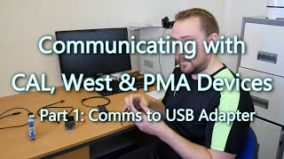 West, CAL \u0026 PMA Device PC Communication Using Comms-USB Adapter \u0026 Configuration Software (Pt1)