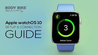BODY BIKE SMART+ Setup & Connection guide for Apple watchOS 10
