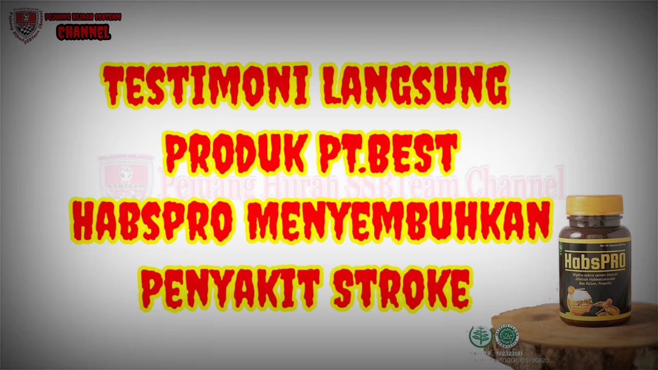 Testimoni Langsung Produk PT.BEST Habspro Menyembuhkan Penyakit Stroke ...