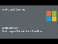 LeetCode 515 - Find Largest Value in Each Tree Row: A Microsoft Journey