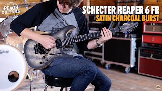 No Talking...Just Tones | Schecter Reaper-6 FR | Satin Charcoal Burst