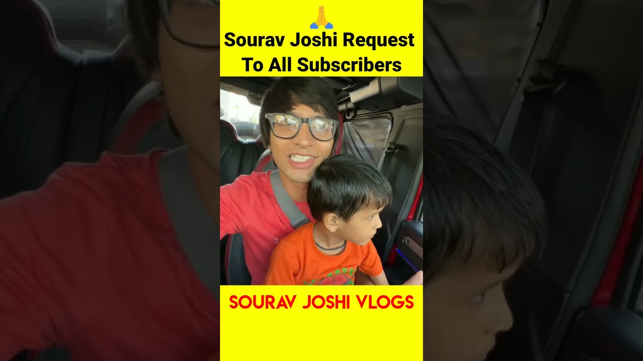 Sourav Joshi Vlogs Request All Subscribers ёящп Shorts тао Sourav Joshi