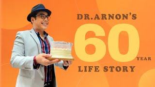 DR.ARNON‘S  60 YEAR LIFE STORY