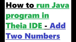 How to run Java program in Theia IDE