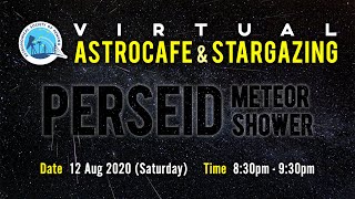 ASP Virtual AstroCafe \u0026 Stargazing 2020.08.12 - Perseid Meteor Shower