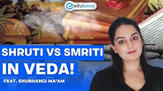 Shruti Literature Vs Smriti Literature In Veda | UPSC CSE Preparation | IAS Aspirants | Edukemy