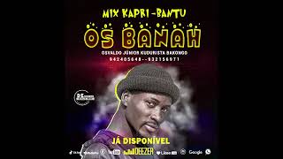 Mix Os Banah Kaprí-Bantú (Osvaldo Júnior) Afro House