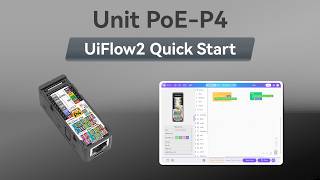 Unit PoE-P4 | UIFlow 2.0 Device Basic Tutorial