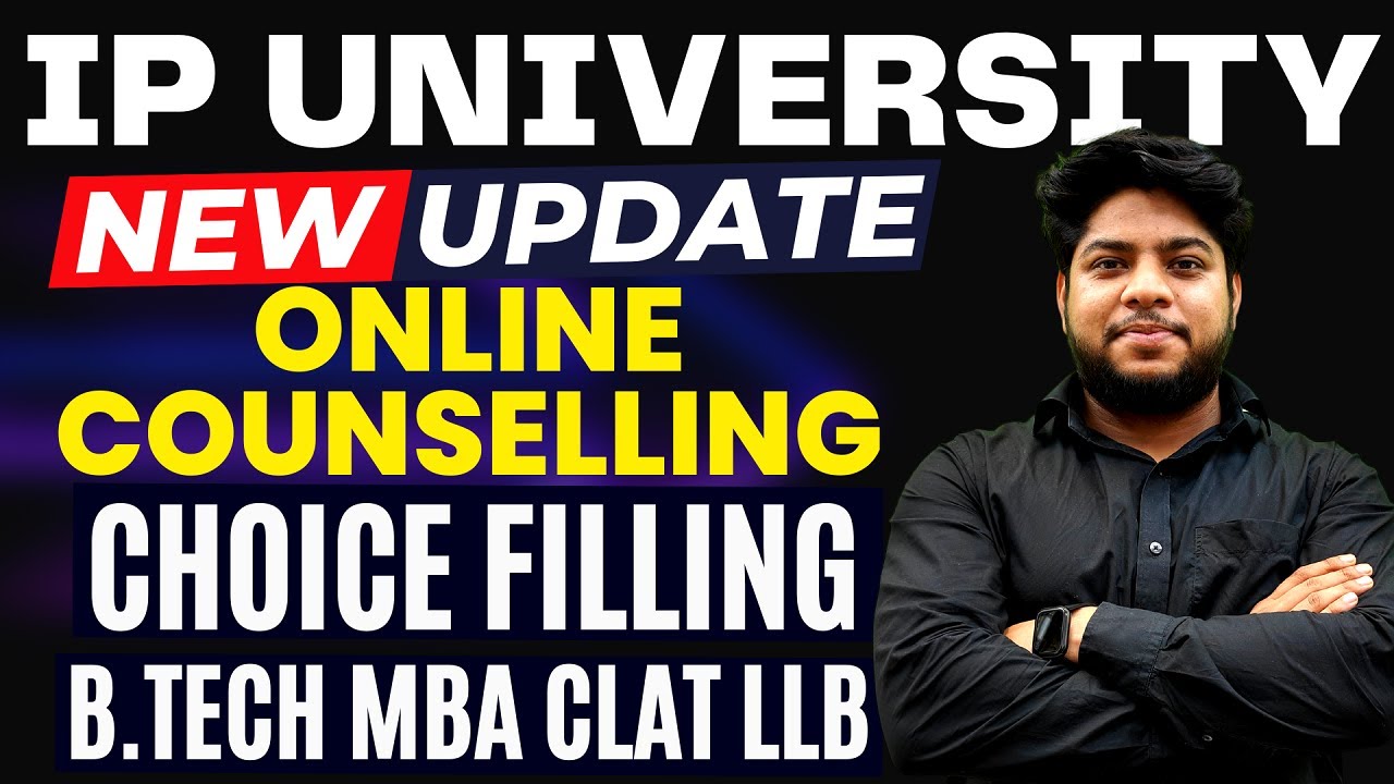 IP University B.Tech MBA LLB Online Counselling Choice Filling ...