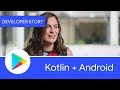 Android Developer Story: Kotlin + Android increasing developer happiness and productivity