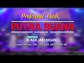 PUTRA BUANA  all artis   biduk kasih