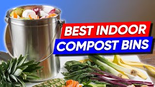 Top 3 Indoor Compost Bins in 2025 👌