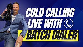 COLD CALLING LIVE WITH BATCH DIALER | WHOLESALING REAL ESTATE