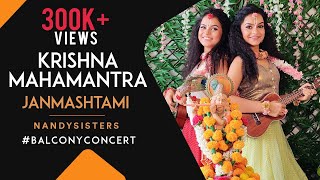 Episode-12# Balcony Concert | Krishna Mahamantra | Janmashtami |Nandy Sisters |Antara & Ankita Nandy