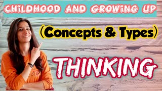 Thinking | B.Ed. (PPT Notes) | Childhood and Growing Up | Inculcate Learning | By Ravina