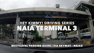 NAIA TERMINAL 3 Multilevel Parking Driving Guide | After 2024 Price Increase