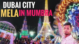 Mumbra Mela || Dubai city Theme Mela in MUMBRA full tour 4k quality @Mr_Taufiqvlogger