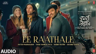 Ee Raathale Audio Song | Radhe Shyam | Prabhas,Pooja Hegde | Justin Prabhakaran | Krishna K