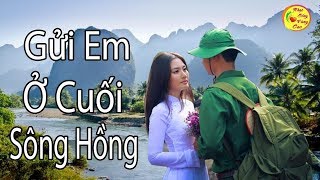 Gửi Em Ở Cuối Sông Hồng - LK Nhạc Trữ Tình Lính Nhạc Sống Tiền Chiến bolro Hay Nhất 2021