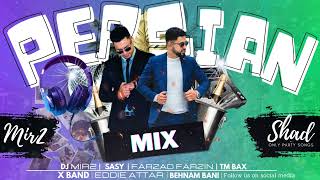 DJ MIR 2- PARTY MIX XXL ‐ SASY | FARZAD FARDIN | TM BAX | x BAND | BEHNAM BANI | MORE