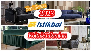 2023 Yeni Sezon İstikbal Koltuk TAKIMLARI/Güncel Fiyatlar